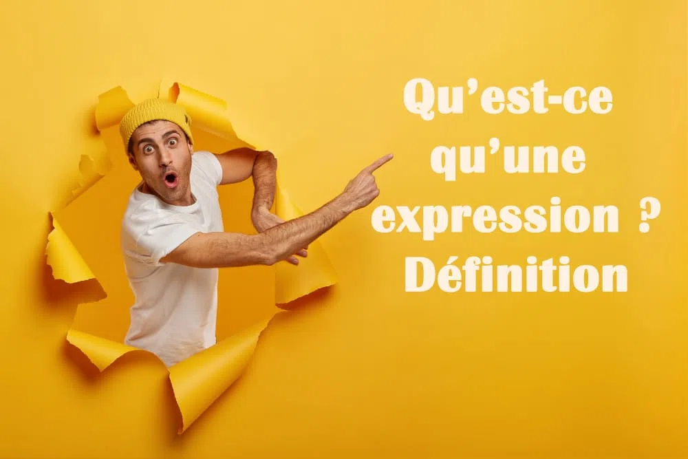 Qu'est-ce qu'une expression ? Définition