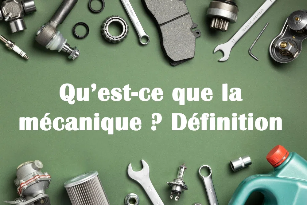 Qu'est-ce que la mécanique ? Définition