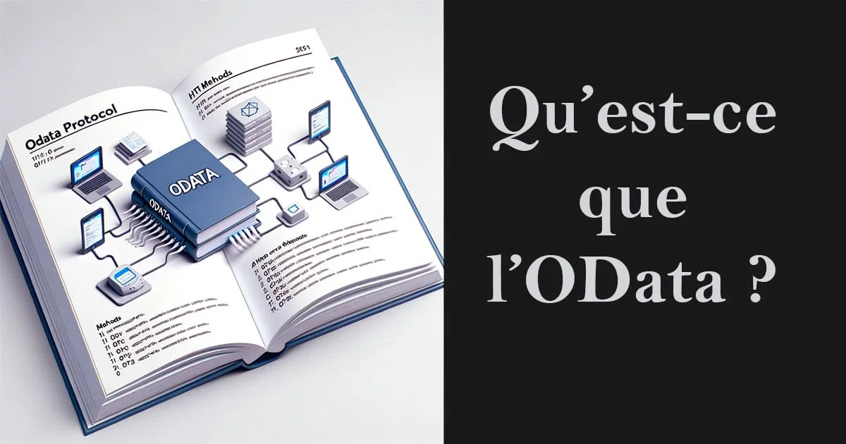 Qu’est-ce que l’OData (Open Data Protocol) ? Définition