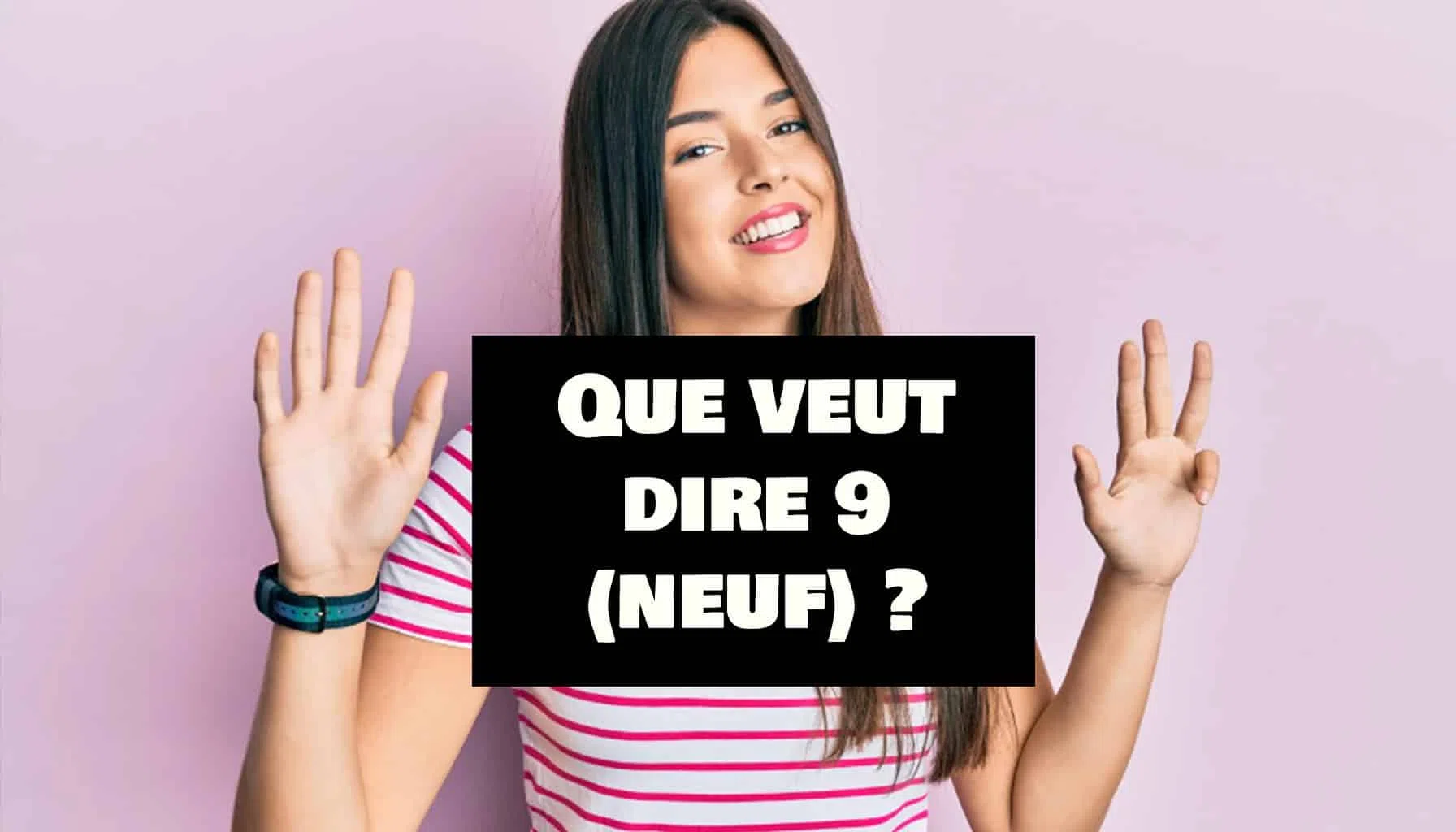 Que signifie le chiffre 9 ? Définition