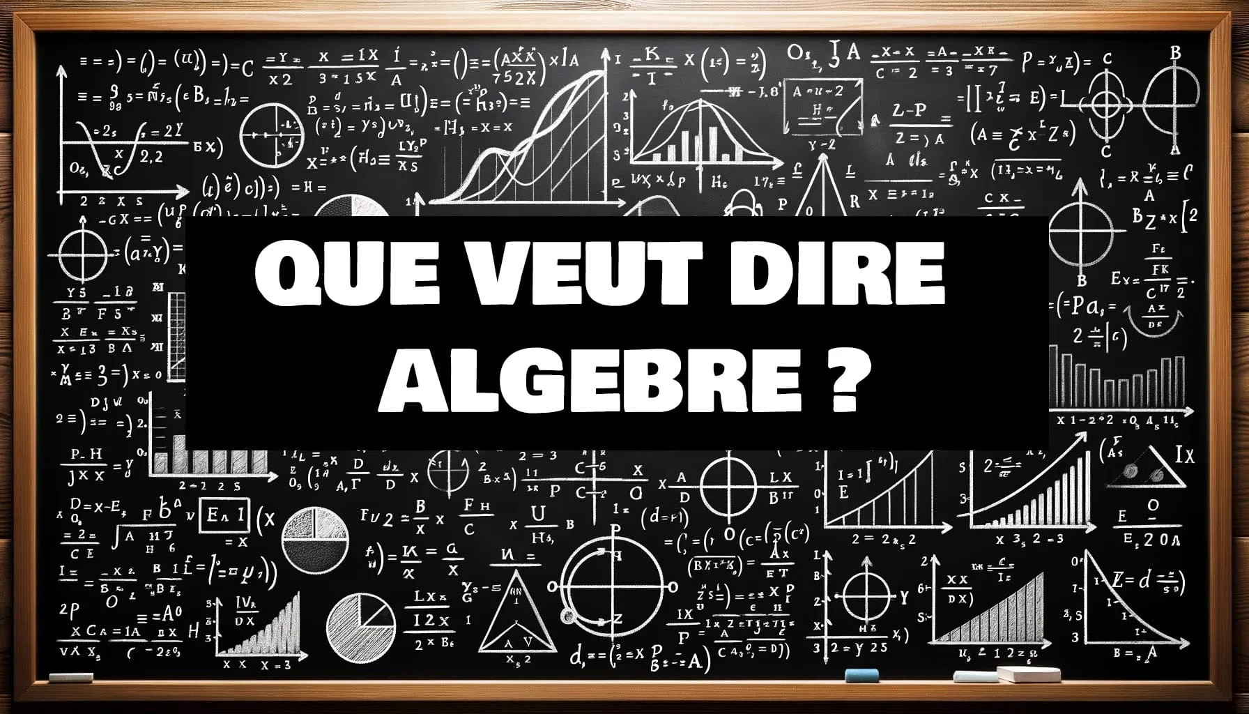 Qu'est-ce que l'algèbre ? Définition
