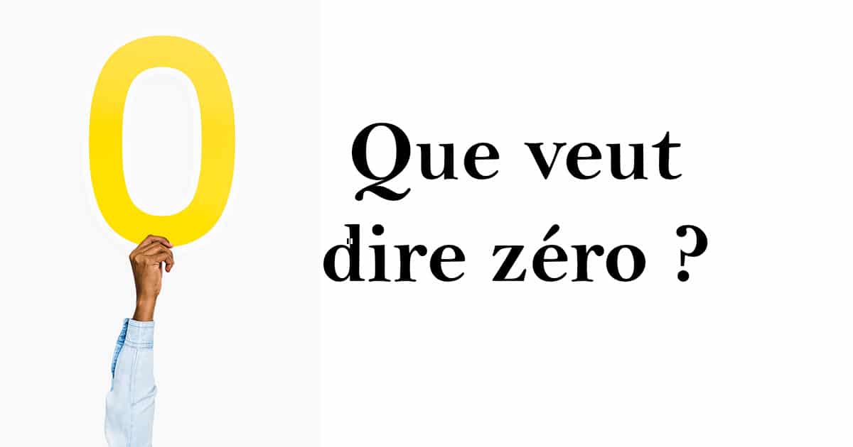 Le Zéro Définition, histoire & symbolique du 0 Que veut dire